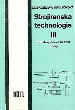 Strojírenská technologie III