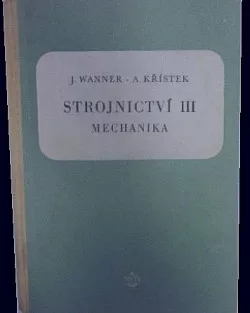 Strojnictví III - Mechanika