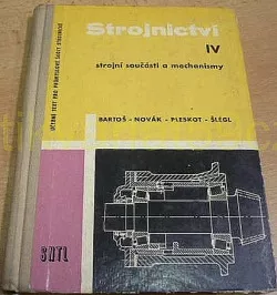 Strojnictví IV. Strojní součásti a mechanismy