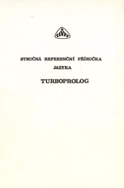 Stručná referenční příručka jazyka TurboProlog