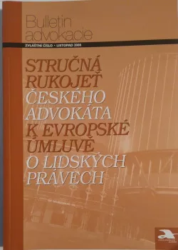Stručná rukojeť Českého advokáta k evropské úmluvě o lidských právech