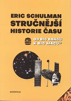 Stručnější historie času: Od Big Bangu k Big Macu