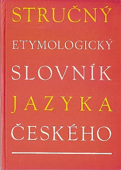 Stručný etymologický slovník jazyka českého