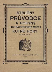 Stručný průvodce a pokyny pro návštěvníky města Kutné Hory