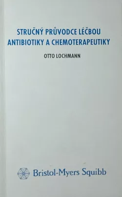 Stručný průvodce léčbou antibiotiky a chemoterapeutiky