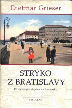 Strýko z Bratislavy. Po rakúskych stopách na Slovensku.