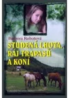 Studená Lhota, ráj trapasů a koní