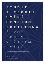 Studie k teorii umění Henriho Focillona: Život forem v žitém světě