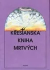 Stužka spravedlivosti aneb Křesťanská kniha mrtvých