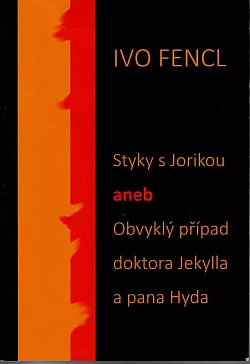 Styky s Jorikou aneb obvyklý případ doktora Jekylla a pana Hyda