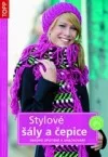 Stylové šály a čepice - snadno upletené a uháčkované