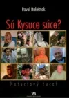 Sú Kysuce súce?