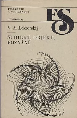Subjekt, objekt, poznání