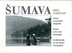 Šumava na nejstarších fotografiích