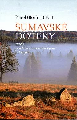 Šumavské doteky aneb poetické vnímání času a krajiny
