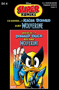 Super Komiks 4: Co kdyby…? Kačer Donald jako Wolverine