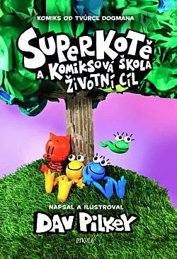Superkotě a komiksová škola: životní cíl