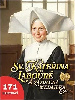 Sv. Kateřina Labouré a zázračná medailka