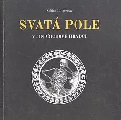 Svatá pole v Jindřichově Hradci