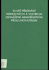 Svaté přijímání nemocných a viatikum donášené mimořádným přisluhovatelem