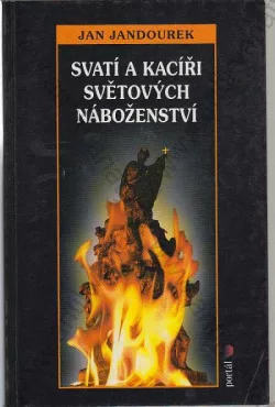 Svatí a kacíři světových náboženství