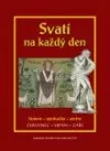 Svatí na každý den - III. svazek - Červenec, srpen, září