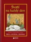 Svatí na každý den - IV. svazek - Říjen, listopad, prosinec