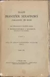 Svatý František Serafínský, zakladatel tří řádů I.
