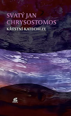 Svatý Jan Chrysostomos – Křestní katecheze