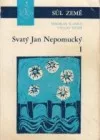 Svatý Jan Nepomucký I.
