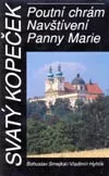 Svatý Kopeček – Poutní chrám Navštívení Panny Marie