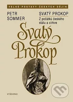 Svatý Prokop: Z počátků českého státu a církve