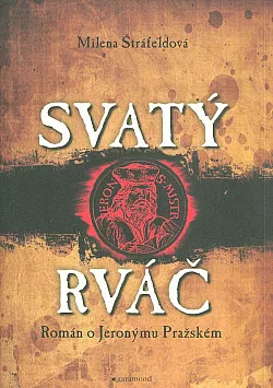 Svatý rváč: Román o Jeronýmovi Pražském