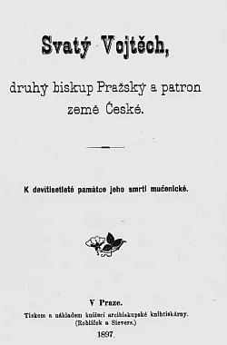 Svatý Vojtěch - druhý biskup Pražský a patron země české