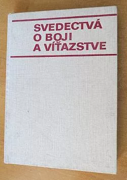 Svedectvá o boji a víťazstve