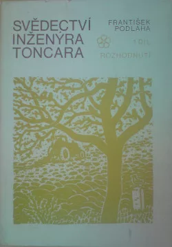 Svědectví inženýra Toncara - Rozhodnutí