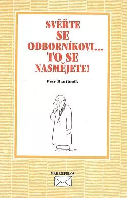 Svěřte se odborníkovi...to se nasmějete!