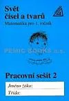 Svět čísel a tvarů - Matematika pro 1. ročník ZŠ - Pracovní sešit 2