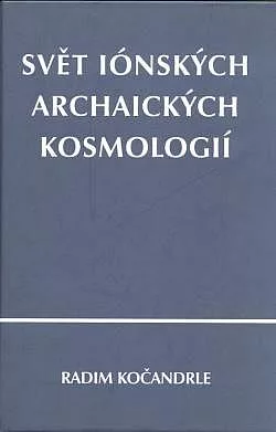 Svět iónských archaických kosmologií