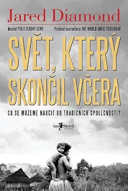 Svět, který skončil včera: Co se můžeme naučit od tradičních společností?
