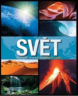 Svět: Největší tajemství planety Země