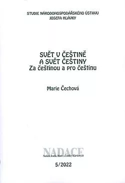 Svět v češtině a svět češtiny: Za češtinou a pro češtinu