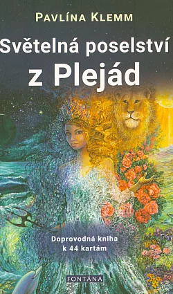 Světelná poselství z Plejád: Doprovodná kniha k 44 kartám