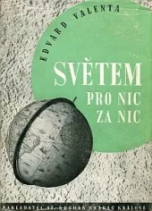 Světem pro nic za nic