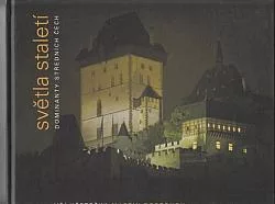 Světla staletí: dominanty středních Čech
