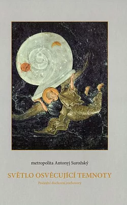 Světlo osvěcující temnoty - poslední duchovní rozhovory