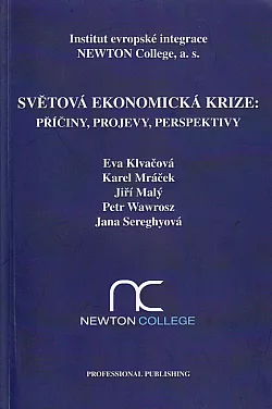 Světová ekonomická krize: Příčiny, projevy, perspektivy