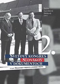 Svetový kongres Slovákov v dokumentoch 2. časť: Helsinský proces a ľudské práva
