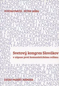 Svetový kongres Slovákov v zápase proti komunistickému režimu
