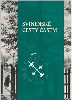 Svinenské cesty časem
